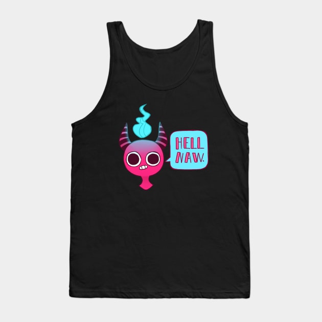 Hell Naw Brah Tank Top by zombieewitch